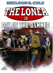 The Loner 10: Day of the Damned