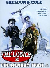 The Loner 23: The Memory Trail