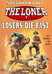 The Loner 9: Losers Die Fast