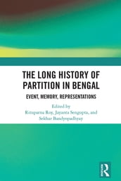 The Long History of Partition in Bengal