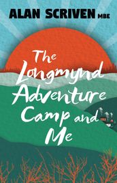 The Longmynd Adventure Camp and Me