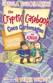 The Looming Lamplight: The Cryptic Casebook of Coco Carlomagno (and Alberta) Bk 2