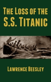 The Loss of the S.S. Titanic