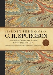 The Lost Sermons of C. H. Spurgeon Volume VII