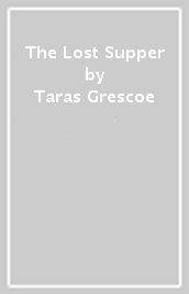 The Lost Supper