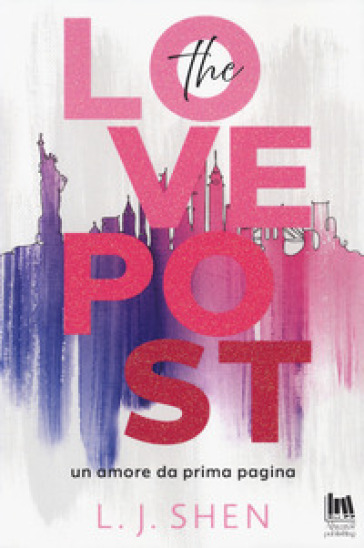 The Love Post. Un amore da prima pagina - L. J. Shen