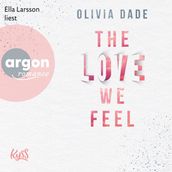 The Love we feel - Fandom-Trilogie, Band 3 (Ungekürzte Lesung)