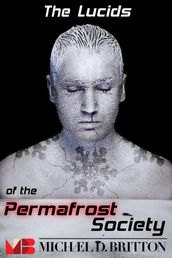 The Lucids of the Permafrost Society