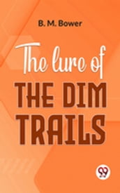 The Lure Of The Dim Trails