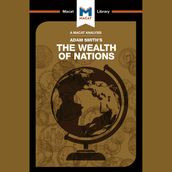 The Macat Analysis of Adam Smith s The Wealth of Nations