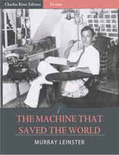 The Machine that Saved the World (Illustrated)