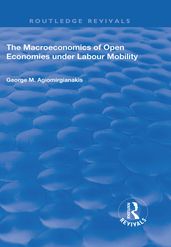 The Macroeconomics of Open Economies Under Labour Mobility