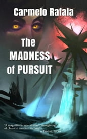 The Madness of Pursuit