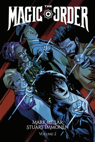 The Magic Order - Volume 2 - Mark Millar - Stuart Immonen