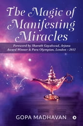 The Magic of Manifesting Miracles