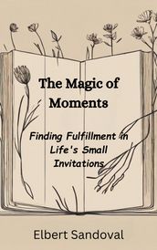 The Magic of Moments