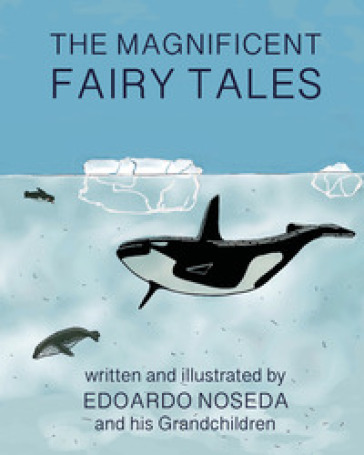 The Magnificent Fairy Tales - Edoardo Noseda