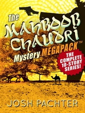 The Mahboob Chaudri Mystery MEGAPACK : The Complete Mystery Series