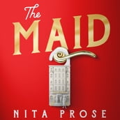 The Maid: The Sunday Times and No.1 New York Times bestseller, and Winner of the Goodreads Choice Awards for best mystery thriller (A Molly the Maid mystery, Book 1)