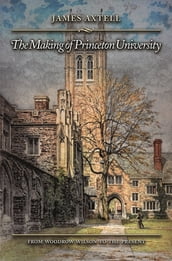 The Making of Princeton University