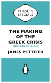 The Making of the Greek Crisis