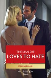 The Man She Loves To Hate (Texas Cattleman s Club: The Wedding, Book 6) (Mills & Boon Desire)