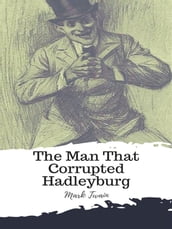 The Man That Corrupted Hadleyburg