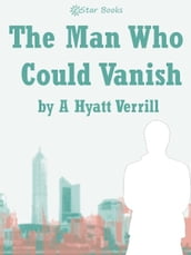 The Man Who Could Vanish