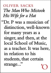 The Man Who Mistook His Wife For A Hat: And Other Clinical Tales