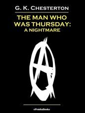 The Man Who Was Thursday: A Nightmare (Annotated)