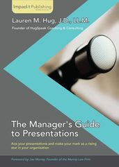 The Manager s Guide to Presentations