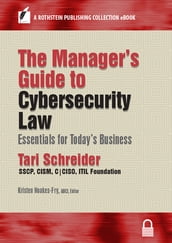 The Manager s Guide to Cybersecurity Law