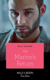The Marine s Return (Mills & Boon True Love) (From Kenya, with Love, Book 6)