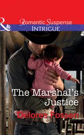 The Marshal s Justice (Mills & Boon Intrigue) (Appaloosa Pass Ranch, Book 4)