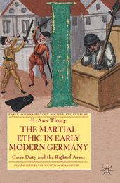 The Martial Ethic in Early Modern Germany