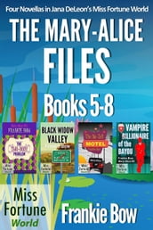 The Mary-Alice Files Books 5-8