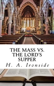 The Mass vs. The Lord s Supper