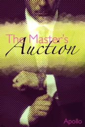 The Master s Auction: A Gay BDSM Story