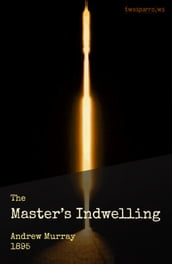 The Master s Indwelling