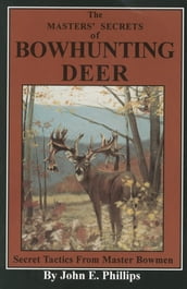 The Masters  Secrets of Bowhunting Deer