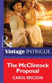 The Mcclintock Proposal (Mills & Boon Intrigue)