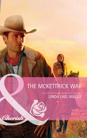 The Mckettrick Way (Mills & Boon Cherish)