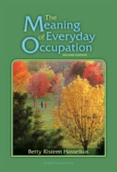 The Meaning of Everyday Occupation, Second Edition