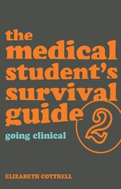 The Medical Student s Survival Guide