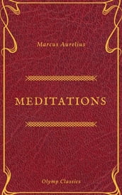 The Meditations of Marcus Aurelius (Olymp Classics)