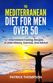 The Mediterranean Diet For Men Over 50