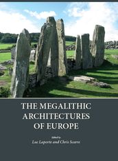 The Megalithic Architectures of Europe
