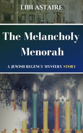 The Melancholy Menorah
