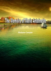 The Memoirs Of Marie Antoinette