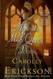 The Memoirs of Mary Queen of Scots